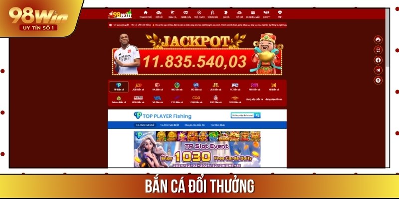 Bắn cá đổi thưởng cũng là một trong những sảnh game ăn khách nhất