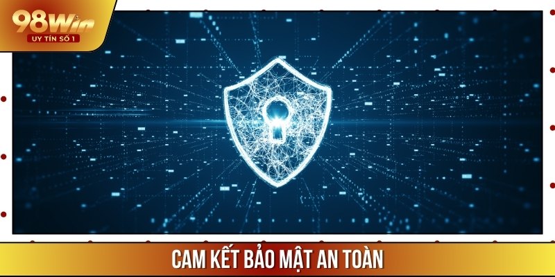 Chúng tôi luôn đảm bảo an toàn cho mọi thông tin và giao dịch của hội viên