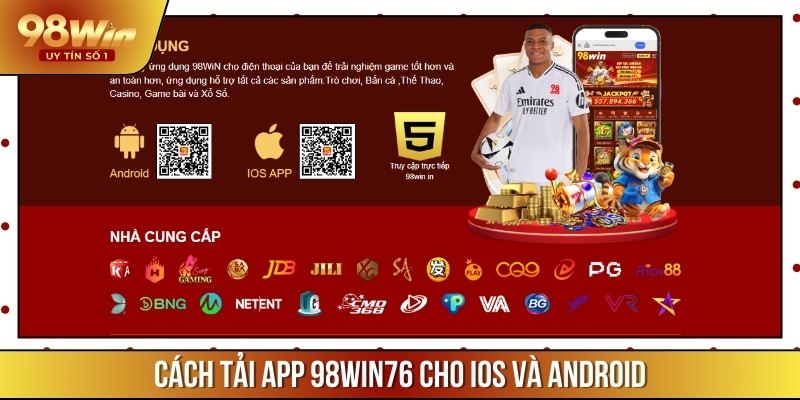 Cách tải ứng dụng 98WIN68 về thiết bị chạy hệ điều hành iOS và Android