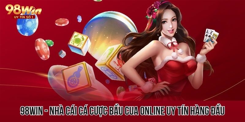 98WIN - nhà cái cá cược bầu cua online uy tín hàng đầu