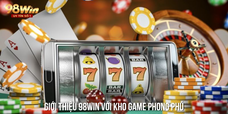 Giới thiệu 98Win với kho game phong phú