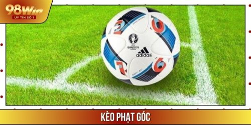 Kèo Phạt Góc – Kèo Cược Đơn Giản Đầy Hấp Dẫn Tại 98WIN