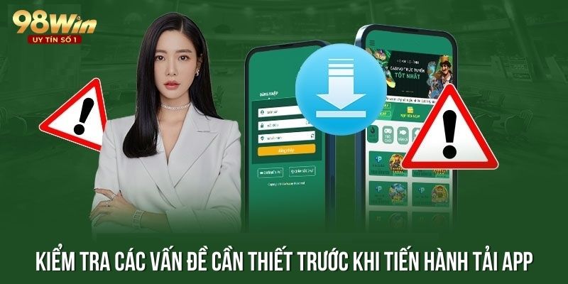 Kiểm tra các vấn đề cần thiết trước khi tiến hành tải app